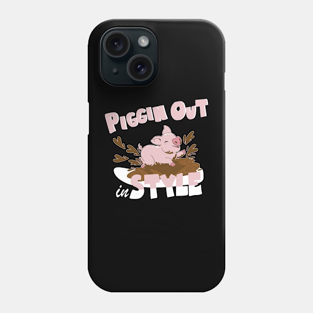 Piggin Out in Style Pig love Phone Case by Aistee Designs