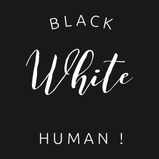 Black white human T-Shirt