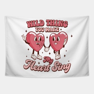 Wild Thing You Make My Heart Sing T Shirt Valentine T shirt For Women Tapestry