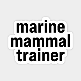 Marine Mammal Trainer Magnet