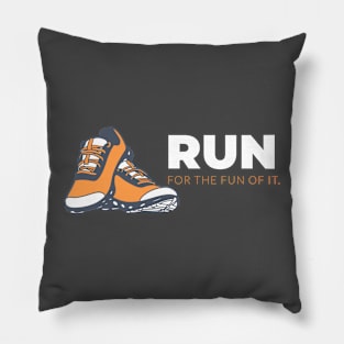 Run For The Fun Of It Running Pillow