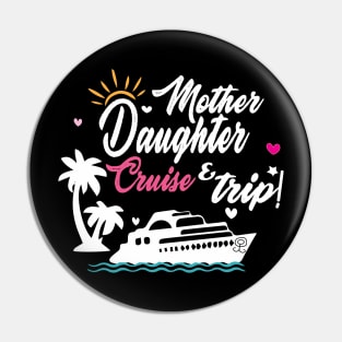 Ship Travel Cruise Trip Mother Daughter Cruise Trip 2023 Pin