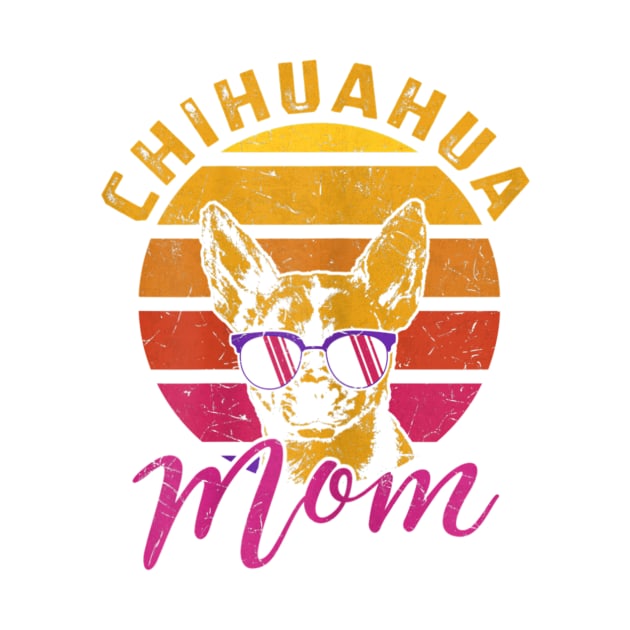 Chihuahua Mom Retro Vintage by Pretr=ty