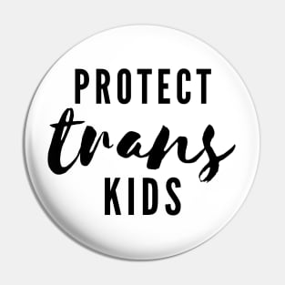 Protect Trans Kids Pin