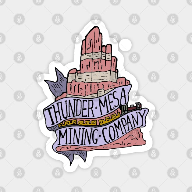 Thunder Mesa Mining Company Magnet by JennyGreneIllustration