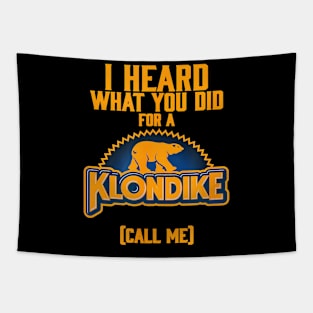 I Heard What You Did For A Klondike Tapestry