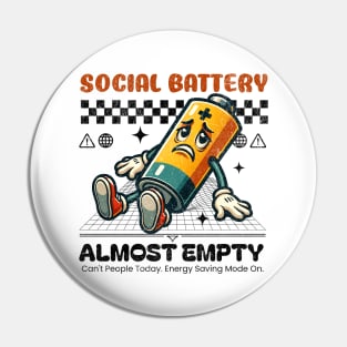 Social Battery Almost Empty - Introvert Pin