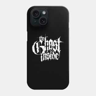 The Ghost Inside Phone Case