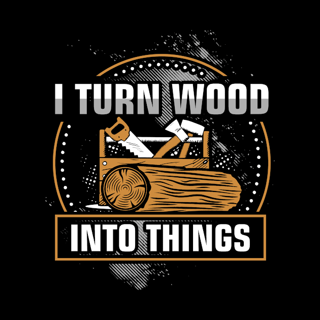 Woodworker Lumberjack Carpenter Woodworking by ChrisselDesigns