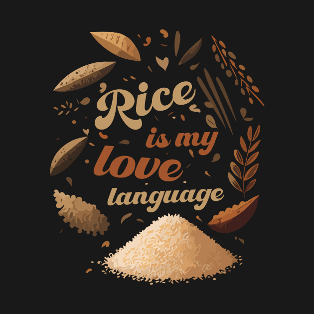 Rice is my Love Language by vectrus