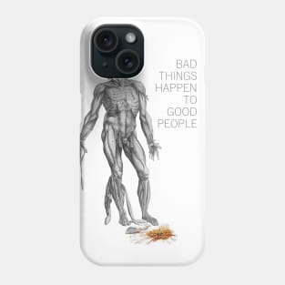 bad things happen to good people Phone Case