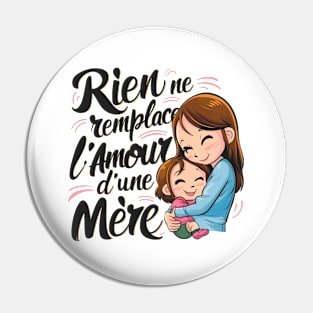 Rien ne remplace l'amour d'une mère Pin