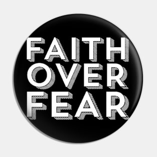 Faith Over Fear Typography Design Pin