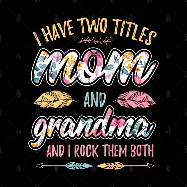 I have Two Titles Mom and Grandma by aneisha