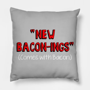 New Bacon-nings Pillow