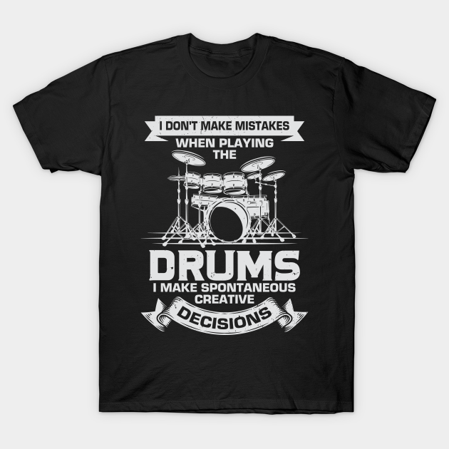 Discover Funny Drums Music Percussionist Drummer Gift - Drummer - T-Shirt