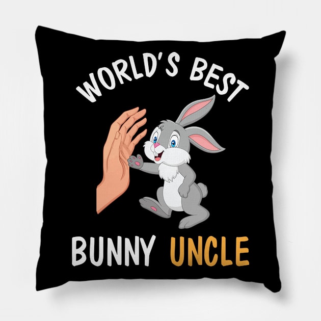 I And Bunny Hands Happy Easter Day World's Best Bunny Uncle Pillow by joandraelliot