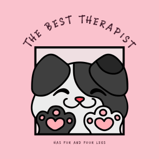 The Best Therapist has fur and four legs T-Shirt