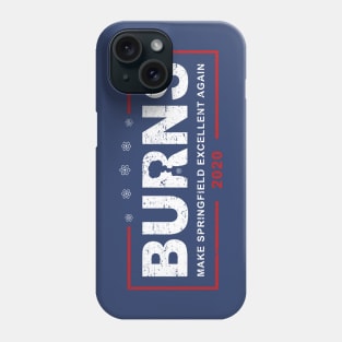 Burns 2020 - Make Springfield Excellent Again Phone Case