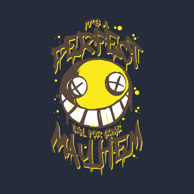 Perfect Day for Mayhem by WinterWolfDesign