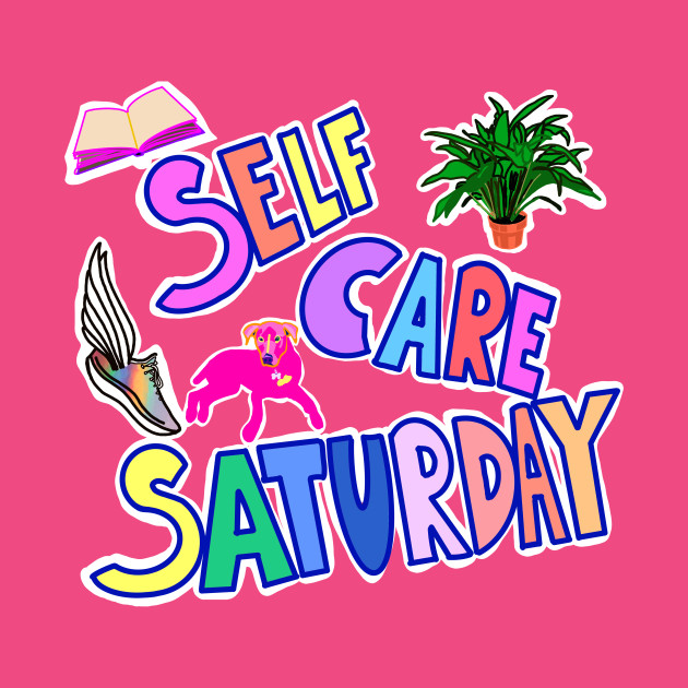 Self-Care Saturday by LillyR