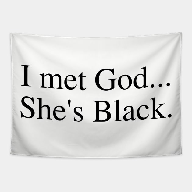 I Met God...She's Black. Tapestry by UrbanLifeApparel