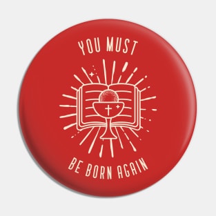 You must be born again Pin