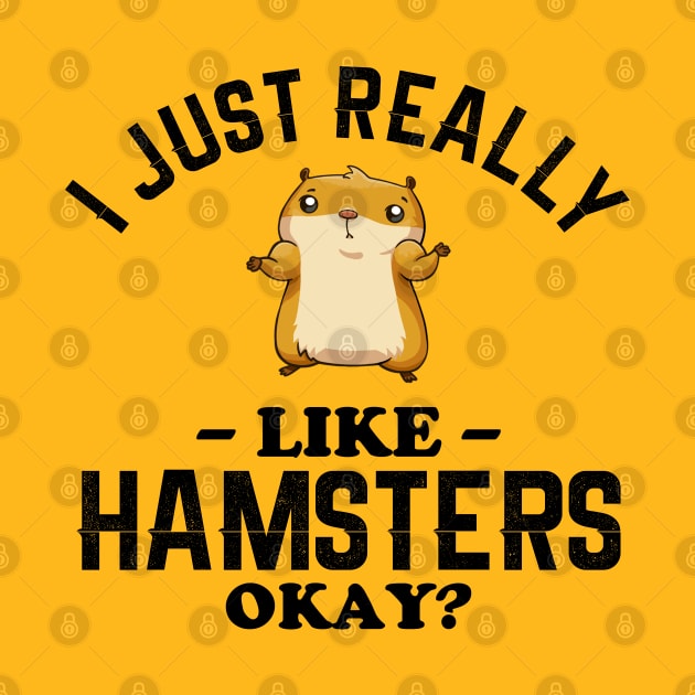 I Just Really Like Hamsters by NotoriousMedia