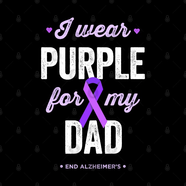 I Wear Purple For My Dad Alzheimer's Awareness by Happy Lime