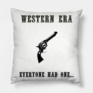 Western Slogan - Everyone Had One Pillow