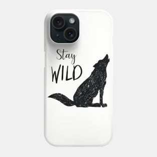 Stay Wild - Wolf Phone Case