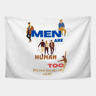 men are human too Tapestry