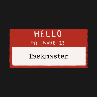 Hello my name is Taskmaster T-Shirt