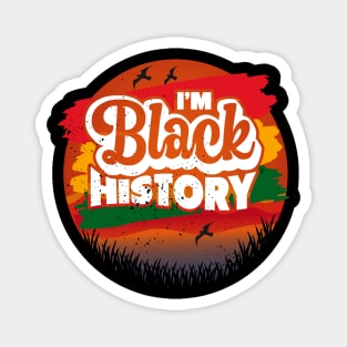 I'm Black History Young Gifted And Black History Month Magnet