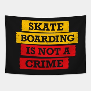 Skateboarding is not a crime Tapestry