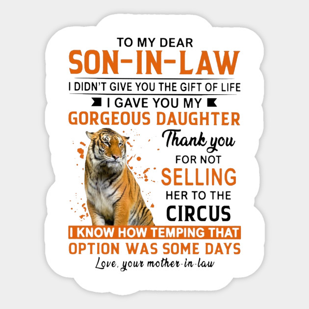 Tiger To My Dear Son In Law Son In Law Sticker Teepublic It will appear on youtube in the near future. teepublic