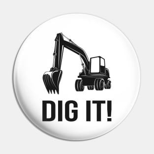 Excavator Funny Saying Pin