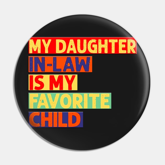 Funny Vintage Humor My Daughter In Law Is My Favorite Child quote Pin by masterpiecesai