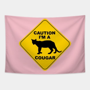 Caution i'm a cougar Tapestry