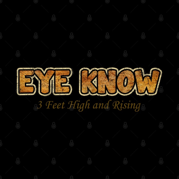 eye know. 3 feet hidh and rising by tioooo