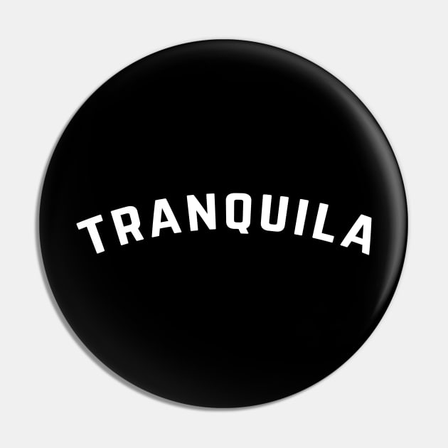 Tranquila Funny Sarcasm Keep it Chill Relax Pin by PuertoRicoShirts