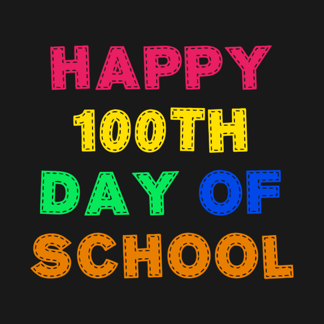 Happy 100th day of school by Dexter