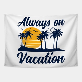 Always on Vacation Tapestry