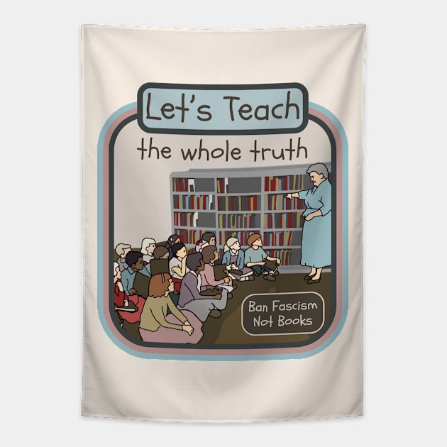 Let's Teach The Whole Truth Tapestry by Slightly Unhinged