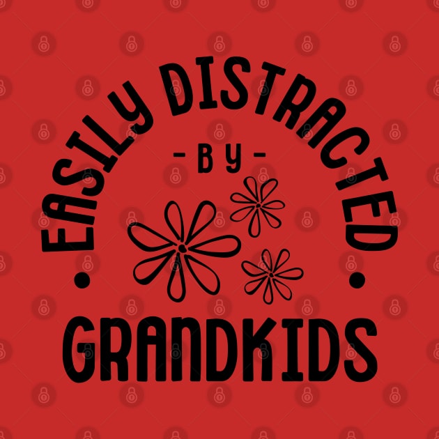 Grandparent Themed Easily Distracted by Grandkids by MCsab Creations