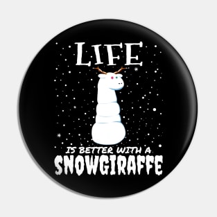 Life Is Better With A Snowgiraffe - Christmas cute snow giraffe gift Pin