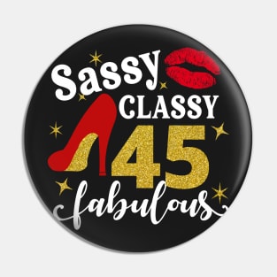 Sassy classy 45 fabulous Pin