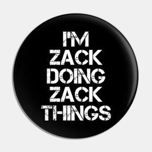 Zack Name T Shirt - Zack Doing Zack Things Pin