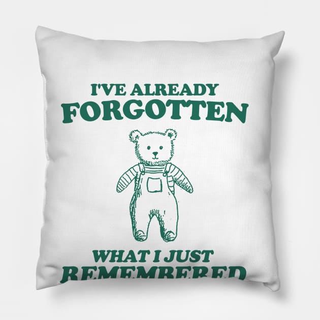 i've already forgotten what i just remembered - Retro Bear Cartoon, Vintage Cartoon Bear, Aesthetic T Shirt, Graphic T Shirt, Unisex Pillow by Y2KSZN