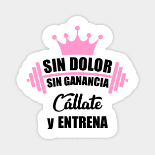 Sin dolor, sin ganancia, cállate y entrena Magnet